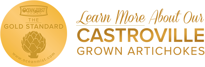 Learn more about our Castroville Grown Artichokes